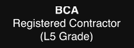 BCA registered contractor